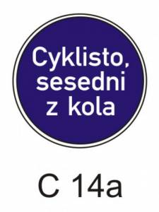 C14a - jiný příkaz - příkazová dopravní značka