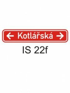 IS22f - označení názvu ulice - informativní směrová dopravní značka